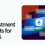 Investment Trends 2025